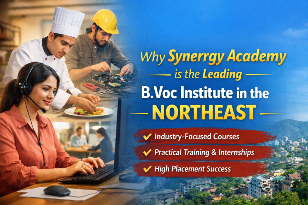 Why Synerrgy Academy is the Leading B.Voc Institute in the Northeast?